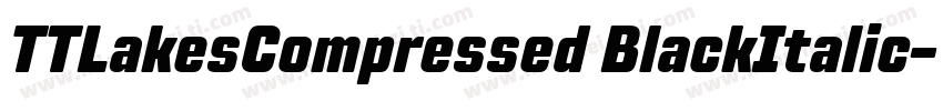 TTLakesCompressed BlackItalic字体转换